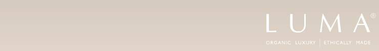 Luma: Organic Luxury, Ethically Made