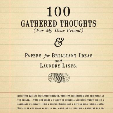 100 Gathered Thoughts - For My Dear Friend